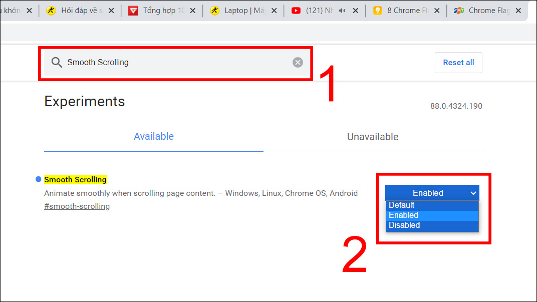  Nhập Smooth Scrolling v&agrave;o &ocirc; t&igrave;m kiếm > nhấn Enter > Chọn Enabled.